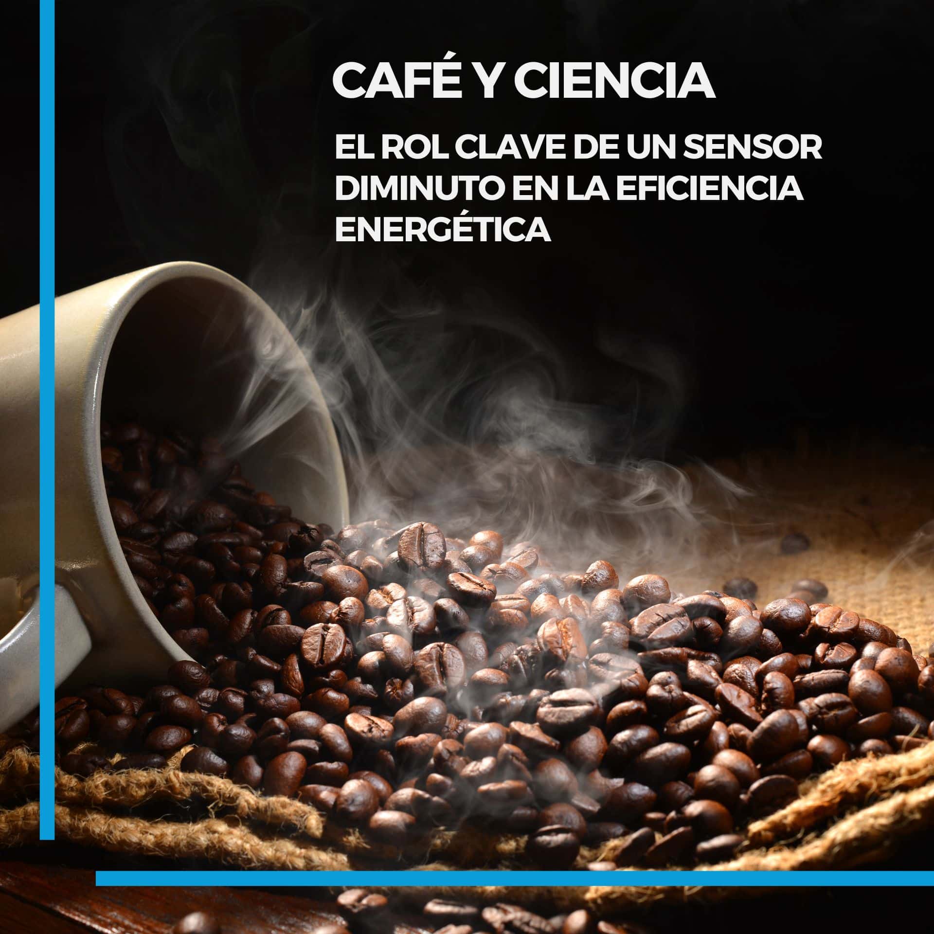 Café y ciencia: el rol clave de un sensor diminuto en la eficiencia energética