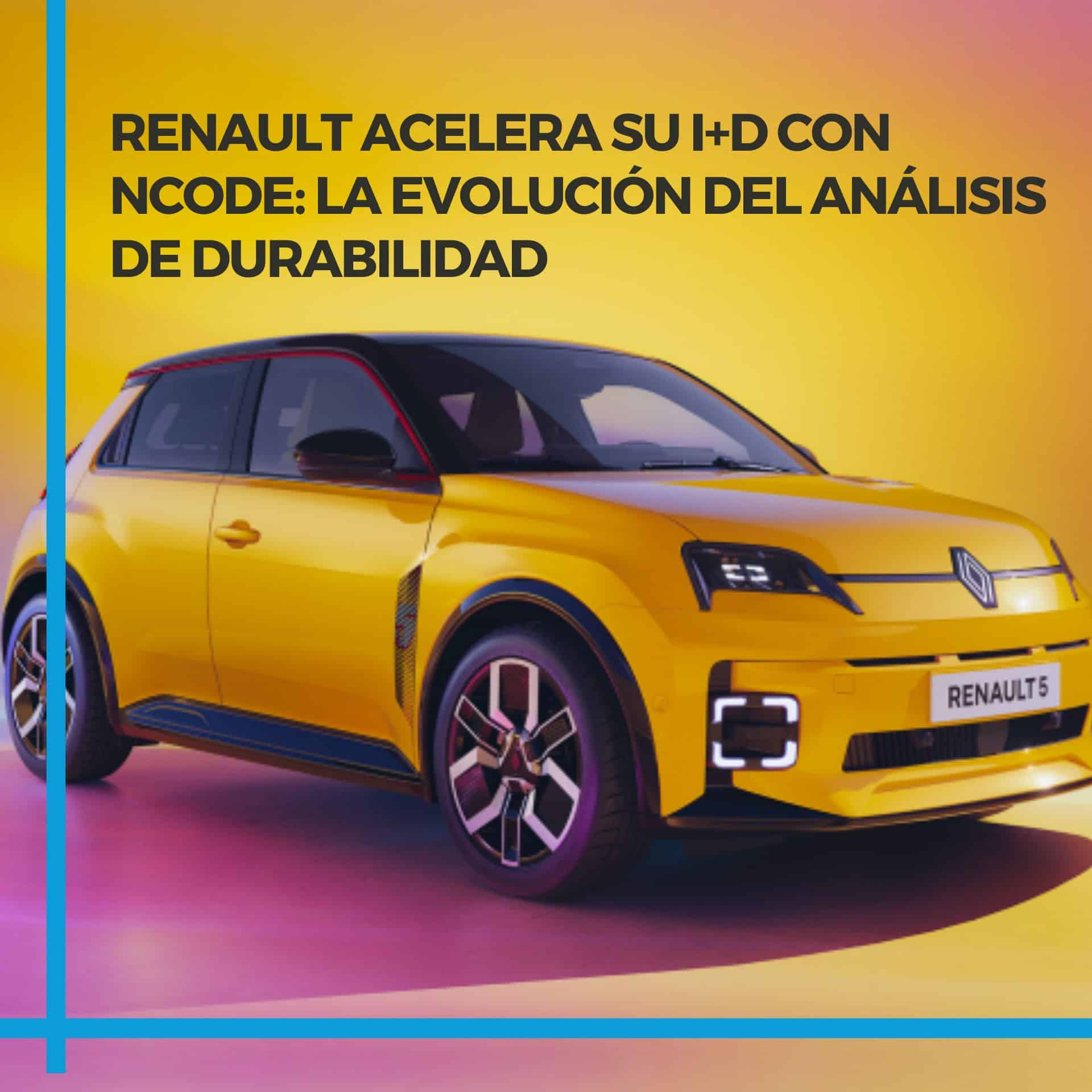 Renault Acelera su I+D con nCode: La Evolución del Análisis de Durabilidad
